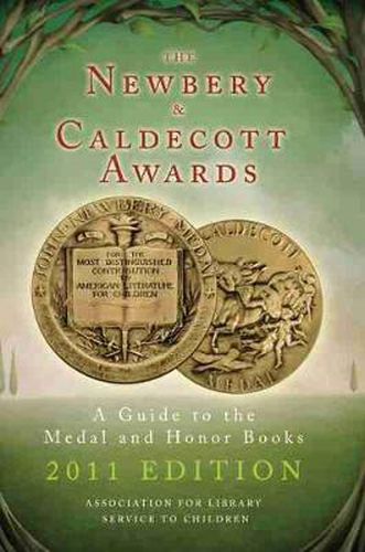 Cover image for The Newbery and Caldecott Awards: A Guide to the Medal and Honor Books, 2011 Edition