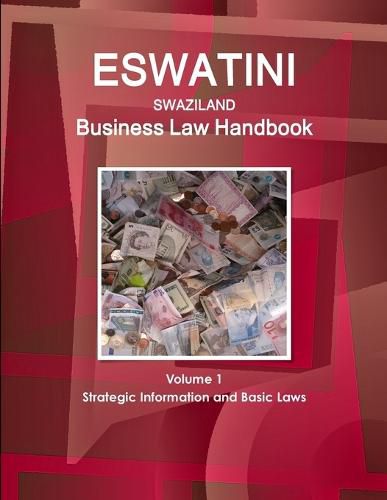 Cover image for Eswatini (Swaziland) Business Law Handbook Volume 1 Strategic Information and Basic Laws