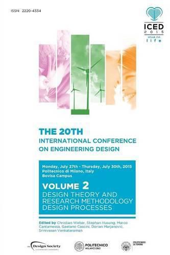 Cover image for Proceedings of the 20th International Conference on Engineering Design (ICED 15) Volume 2: Design Theory and Research Methodology, Design Processes