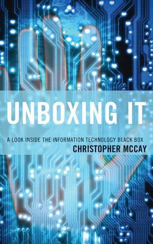 Cover image for Unboxing IT: A Look Inside the Information Technology Black Box