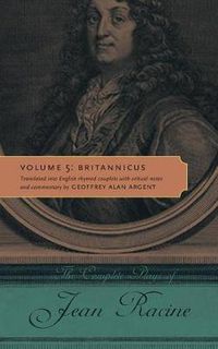 Cover image for The Complete Plays of Jean Racine: Volume 5: Britannicus