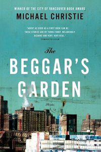 Cover image for The Beggar's Garden: Stories, the