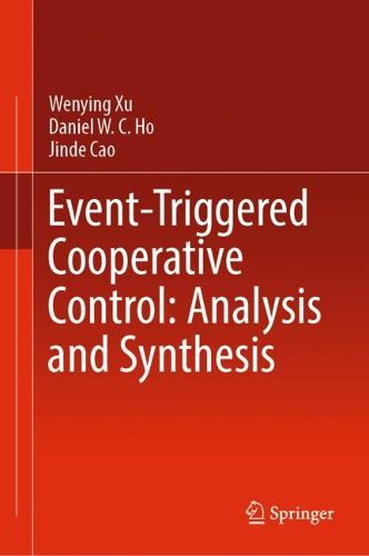 Cover image for Event-Triggered Cooperative Control: Analysis and Synthesis