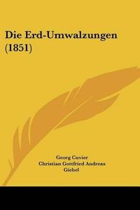 Cover image for Die Erd-Umwalzungen (1851)