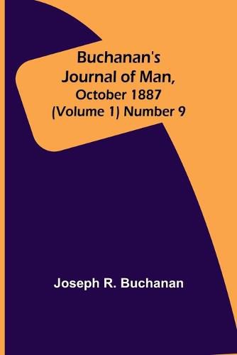 Cover image for Buchanan's Journal of Man, October 1887 (Volume 1) Number 9