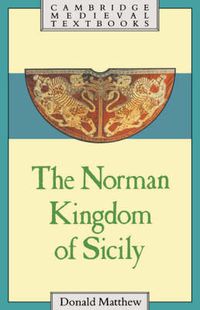 Cover image for The Norman Kingdom of Sicily