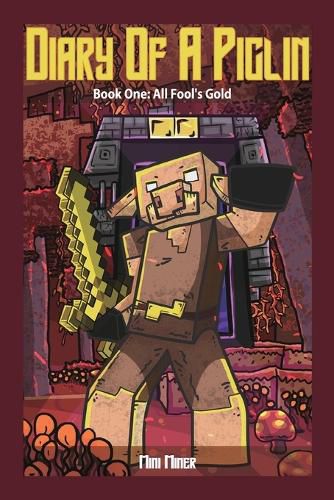 Cover image for Diary of A Piglin Book 1