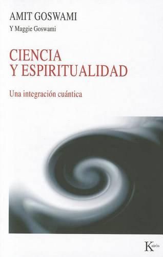 Cover image for Ciencia Y Espiritualidad: Una Integracion Cuantica