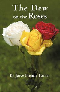 Cover image for The Dew on the Roses