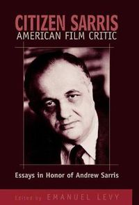 Cover image for Citizen Sarris, American Film Critic: Essays in Honor of Andrew Sarris