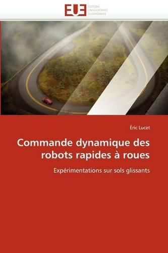 Cover image for Commande Dynamique Des Robots Rapides Roues