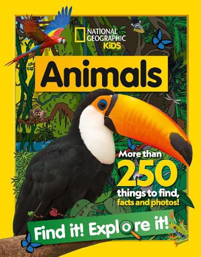 Cover image for Animals Find it! Explore it!: More Than 250 Things to Find, Facts and Photos!