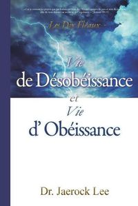 Cover image for Vie de Desobeissance et vie d'Obeissance: Life of Disobedience and Life of Obedience