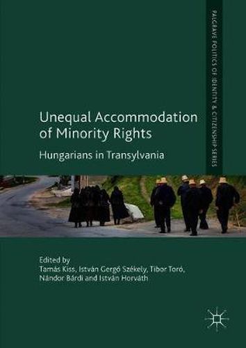 Cover image for Unequal Accommodation of Minority Rights: Hungarians in Transylvania