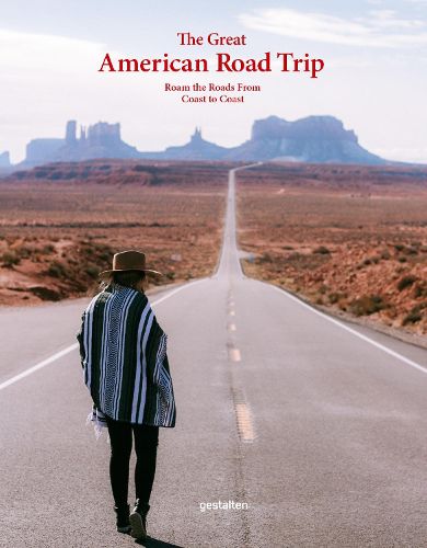 Cover image for The Great American Road Trip: Roam the Roads From Coast to Coast