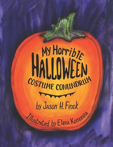 Cover image for My Horrible Halloween Costume Conundrum