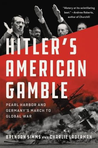 Cover image for Hitler's American Gamble: Pearl Harbor and Germany's March to Global War