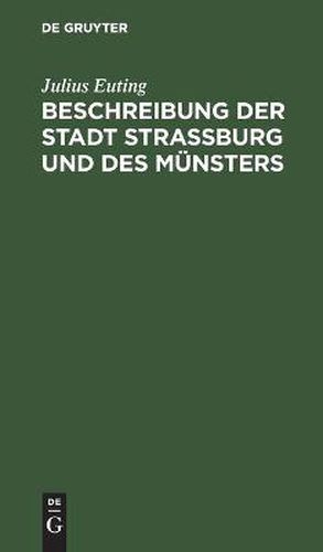 Beschreibung der Stadt Strassburg und des Munsters