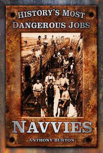 History's Most Dangerous Jobs: Navvies