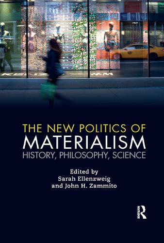 Cover image for The New Politics of Materialism: History, Philosophy, Science