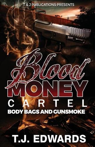 Blood Money Cartel: Body Bags and Gunsmoke