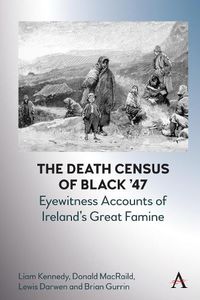 Cover image for The Death Census of Black '47: Eyewitness Accounts of Ireland's Great Famine