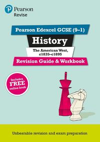 Cover image for Pearson REVISE Edexcel GCSE (9-1) History The American West Revision Guide and Workbook + App: for home learning, 2022 and 2023 assessments and exams