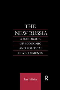 Cover image for The New Russia: A Handbook of Economic and Political Developments