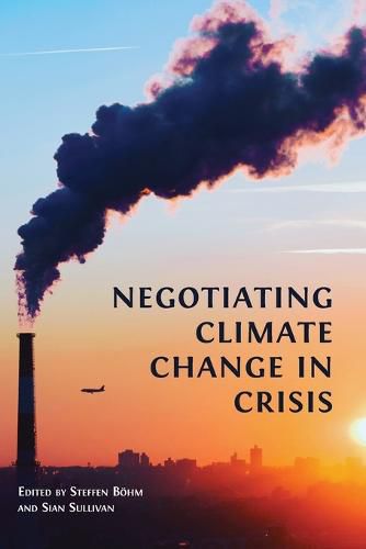 Cover image for Negotiating Climate Change in Crisis