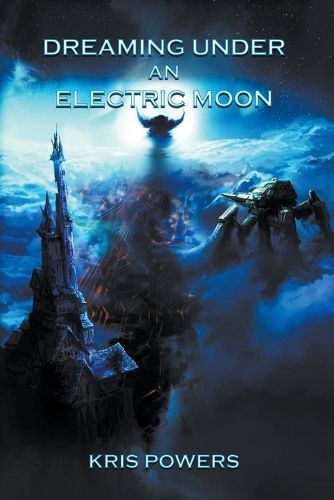 Cover image for Dreaming Under an Electric Moon