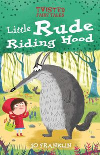 Cover image for Twisted Fairy Tales: Little Rude Riding Hood