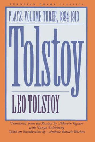 Tolstoy v. 3; 1894-1910: Plays