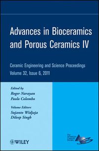 Cover image for Advances in Bioceramics and Porous Ceramics IV: Ceramic Engineering and Science Proceedings