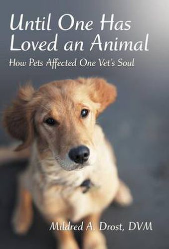 Cover image for Until One Has Loved an Animal