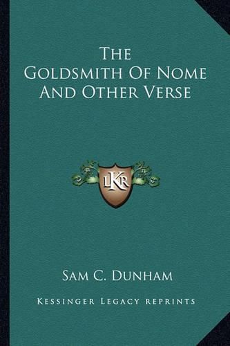 Cover image for The Goldsmith of Nome and Other Verse