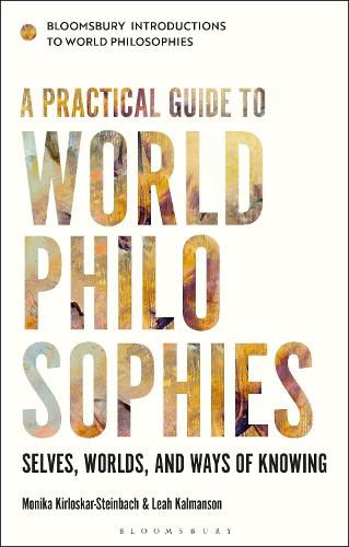 Cover image for A Practical Guide to World Philosophies: Selves, Worlds, and Ways of Knowing