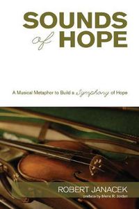 Cover image for Sounds of Hope: A Musical Metaphor to Build a Symphony of Hope