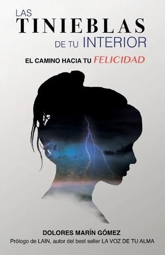 Cover image for Las tinieblas de tu interior: El camino hacia tu felicidad