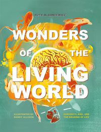 Cover image for Wonders of the Living World (Illustrated Hardback)