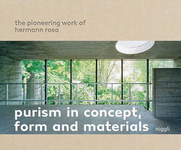 Cover image for Purism in Concept, Form and Materials: The Pioneering Work of Hermann Rosa