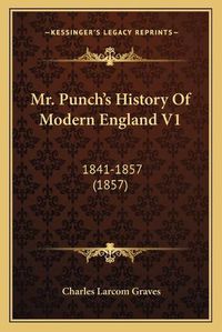 Cover image for Mr. Punch's History of Modern England V1: 1841-1857 (1857)