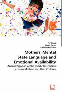 Cover image for Mothers' Mental State Language and Emotional Availability