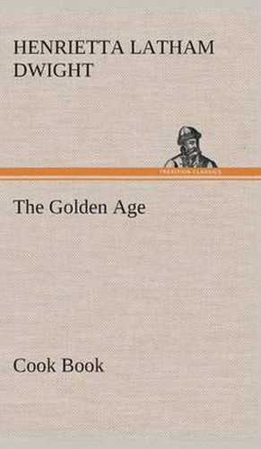 Cover image for The Golden Age Cook Book