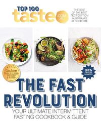 Cover image for The Fast Revolution: 100 Top-Rated Recipes for Intermittent Fasting Fromaustralia's #1 Food Site