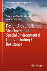 Cover image for Design Aids of Offshore Structures Under Special Environmental Loads including Fire Resistance