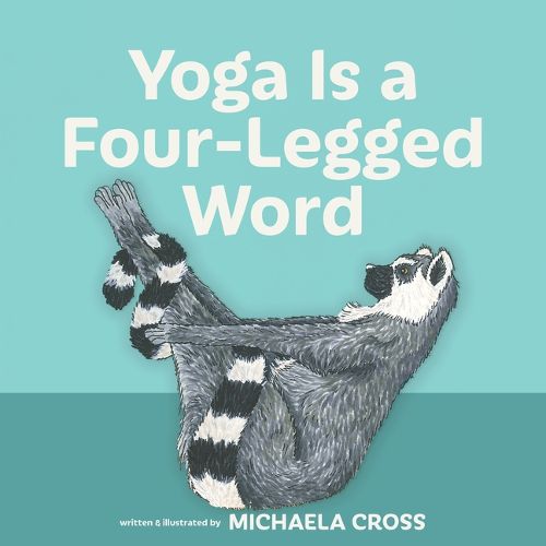 Cover image for Yoga Is a Four-Legged Word