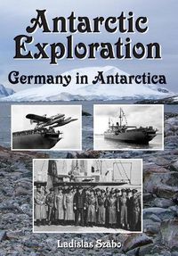 Cover image for Antarctic Exploration: Germany in Antarctica