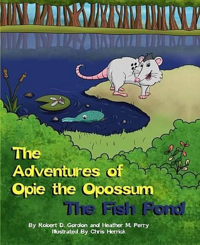 The Adventures of Opie the Opossum: The Fiish Pond