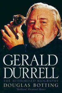 Cover image for Gerald Durrell: The Authorised Biography