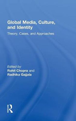 Cover image for Global Media, Culture, and Identity: Theory, Cases, and Approaches